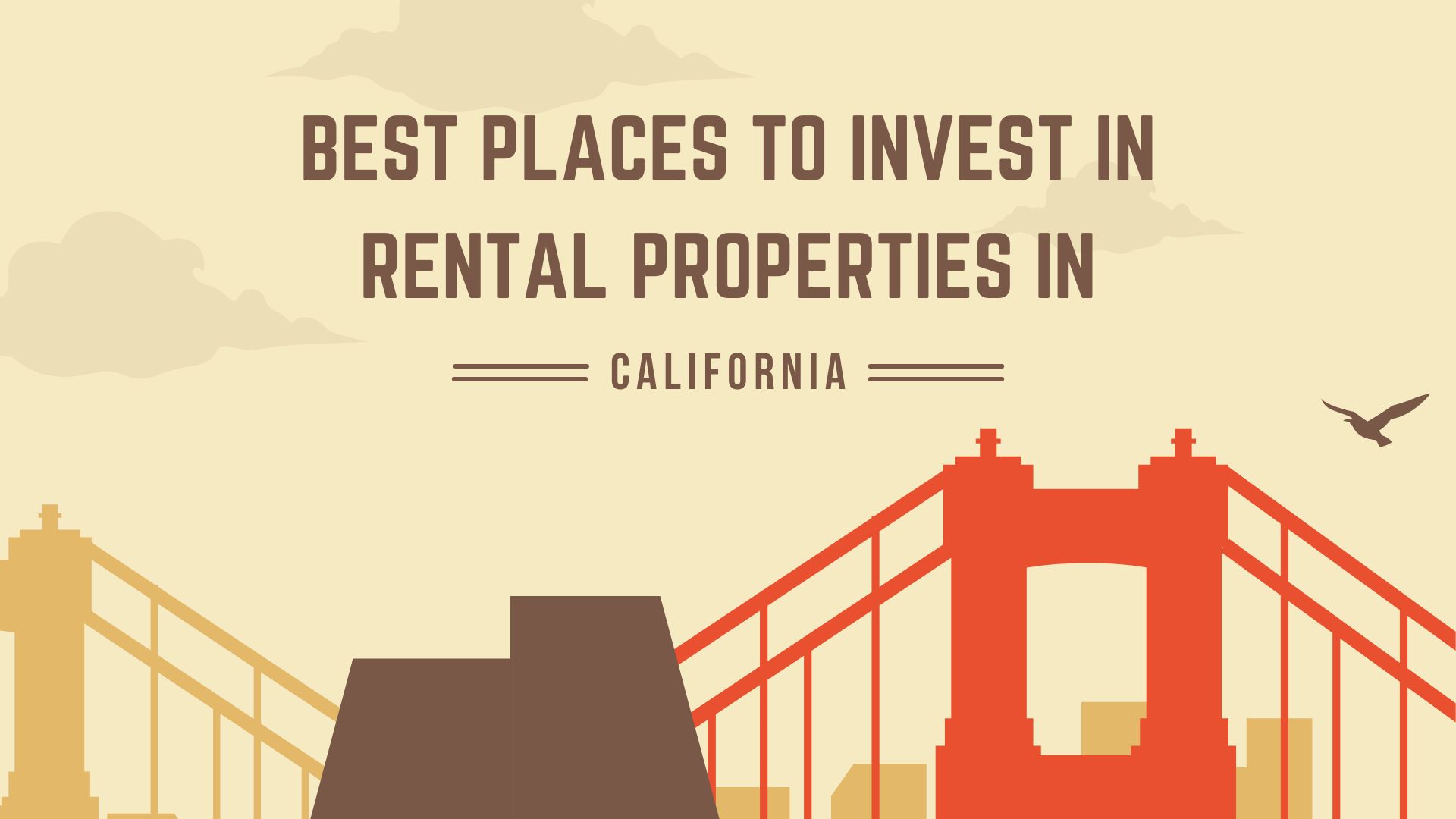 10 Best Places to Buy Rental Property in California [2024 Insights]